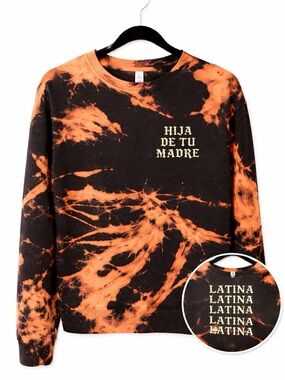Hija de tu Madre LATINA Tye-Dye Sweatshirt